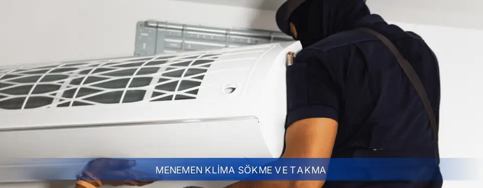 Menemen İlçemi Baymak Klima Sökme ve Takma